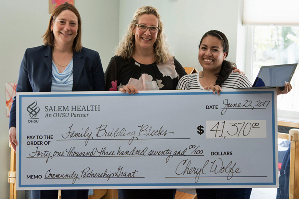 Pictured (L to R): Leilani Slama, Salem Health, Vice President of Community Engagement; Patrice Altenhofen, Executive Director, Family Building Blocks; and Diana Rojas, Home Visitor, Family Building Blocks